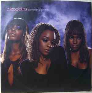 Cleopatra - Come And Get Me