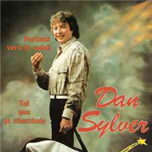 Dan Sylver - Partons Vers Le Soleil / Toi Que Je Cherchais