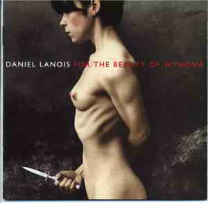 Daniel Lanois - For The Beauty Of Wynona