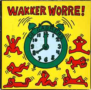 De Gabbers - Wakker Worre!