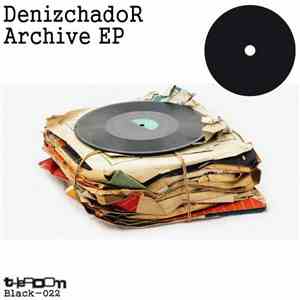 Denizchador - Archive EP