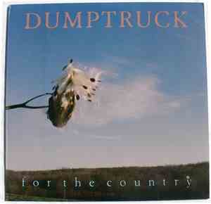 Dumptruck - For The Country