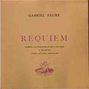 Fauré : André Cluytens, Maurice Duruflé, Louis Noguera, Martha Angelici - R ...