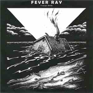 Fever Ray - Triangle Walks