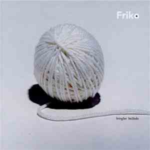 Friko - Burglar Ballads