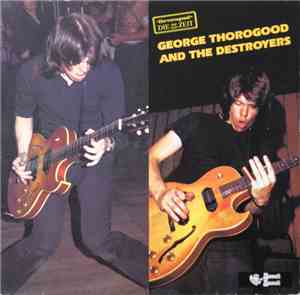George Thorogood And The Destroyers - George Thorogood And The Destroyers