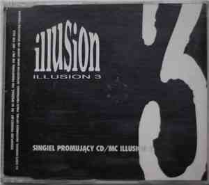 Illusion  - Singiel Promujący CD/MC Illusion 3