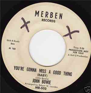 John Bowie - You're Gonna Miss A Good Thing (Baby) / At The End Of The Day