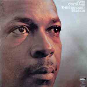 John Coltrane - The Stardust Session