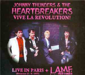 Johnny Thunders & The Heartbreakers - Vive La Revolution!