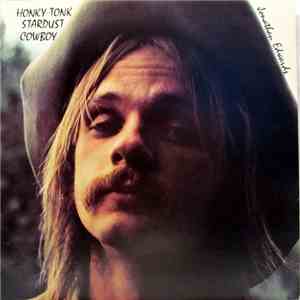 Jonathan Edwards  - Honky-Tonk Stardust Cowboy