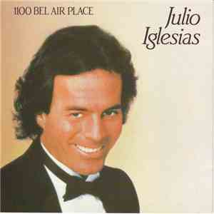 Julio Iglesias - 1100 Bel Air Place