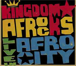 Kingdom Afrocks - Live In Afro City