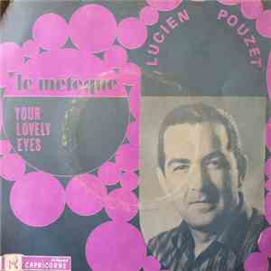 Lucien Pouzet - Le Métèque / Your Lovely Eyes