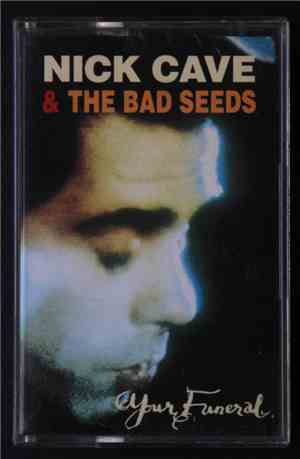 Nick Cave & The Bad Seeds - Your Funeral… My Trial…