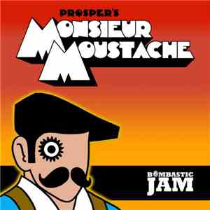 Prosper  - Monsieur Moustache