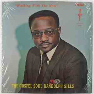 Randolph Sills - Walking With The Man