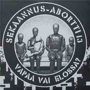 Sekaannus / Abortti 13 - Vapaa Vai Elossa?