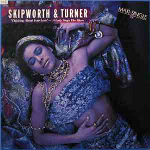 Skipworth & Turner - Thinking About Your Love (Remix)