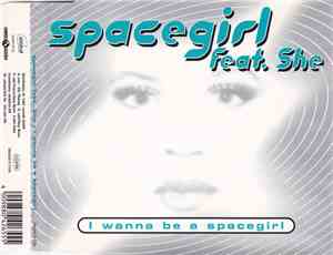 Spacegirl Feat. She - I Wanna Be A Spacegirl