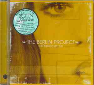 The Berlin Project - The Things We Say