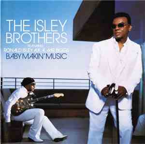 The Isley Brothers Featuring Ronald Isley A.K.A. Mr. Biggs  - Baby Makin' M ...