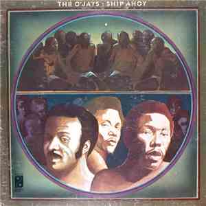 The O'Jays - Ship Ahoy
