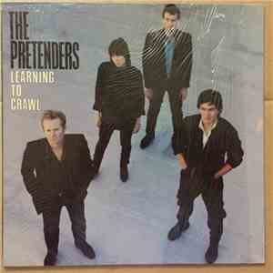 The Pretenders - Learning To Crawl