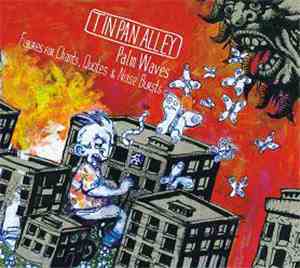 Tin Pan Alley  - Palm Waves. Figures For Chants, Quotes & Noise Bursts