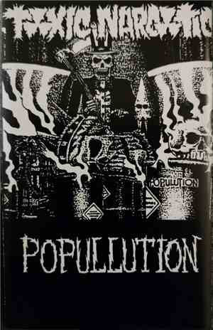 Toxic Narcotic - Popullution 