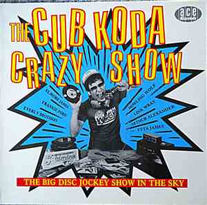 Various - The Cub Koda Crazy Show