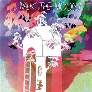Walk The Moon  - Walk The Moon
