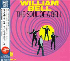 William Bell - The Soul Of A Bell
