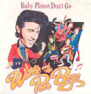 Willie And The Poor Boys - Baby Please Don't Go