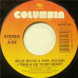 Willie Nelson & Hank Williams, Lacy J. Dalton - I Told A Lie To My Heart /  ...