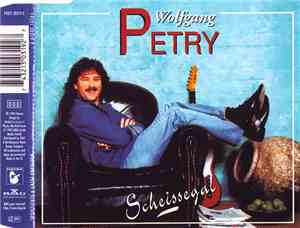 Wolfgang Petry - Scheissegal