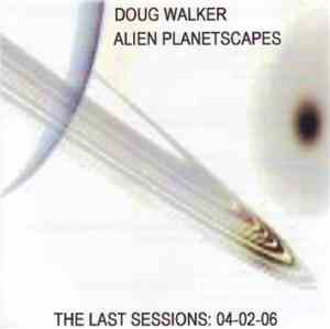 Alien Planetscapes - The Last Sessions: 04-02-06