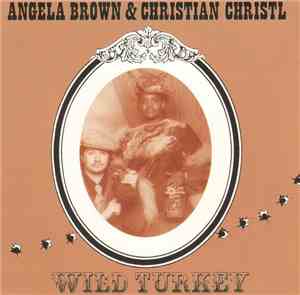 Angela Brown  & Christian Christl - Wild Turkey