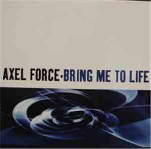 Axel Force - Bring Me To Life