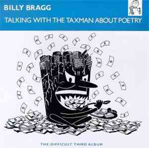 Billy Bragg - Talking With The Taxman About Poetry