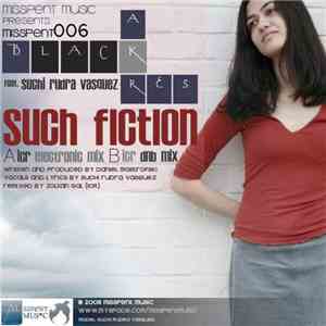 Black Akres Feat. Suchi Rudra Vasquez - Such Fiction (ICR Remixes)