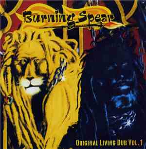 Burning Spear - Original Living Dub Vol. 1