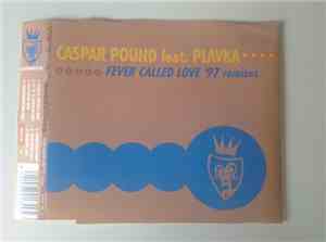 Caspar Pound feat. Plavka - Fever Called Love ('97 Remixes)