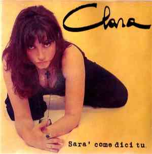 Clara - Sarà Come Dici Tu