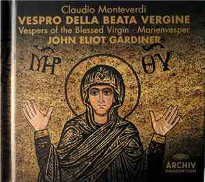 Claudio Monteverdi, John Eliot Gardiner - Vespro Della Beata Vergine