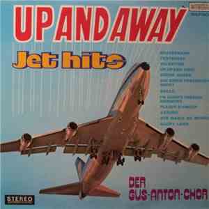 Der Gus Anton Chor - Up And Away - Jet Hits