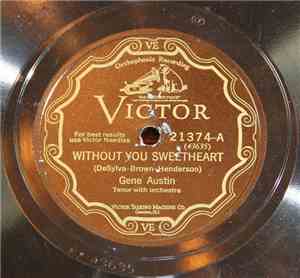 Gene Austin - Without You Sweetheart