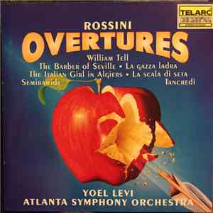 Gioacchino Rossini, Yoel Levi, Atlanta Symphony Orchestra - Rossini Overtur ...