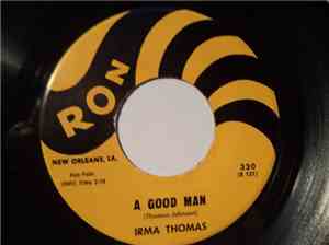 Irma Thomas - A Good Man / I May Be Wrong