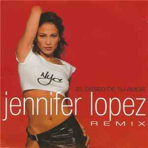 Jennifer Lopez - El Deseo De Tu Amor (Remix)